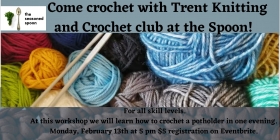Colourful yarn in balls. Text reads: Come learn to crochet a beuatiful potholder with Trent Knitting and Crochet club.