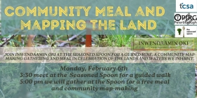 Inwendaamin Oki and the Seasoned Spoon are hosting a hike at 3:30 pm and a free meal and map-making gathering at 5 pm. Meet at the Spoon.