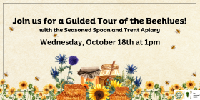 Join the Seasoned Spoon for a tour of the Trent Apiary.
